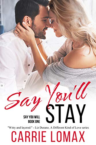 Say You'll Stay: (Alyssa & Marc) (Say You Will Book 1)