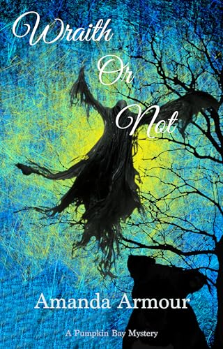 Wraith or Not (Pumpkin Bay Mysteries Book 1)