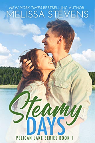 Steamy Days: A Small Town Romance (Pelican Lake Book 1)
