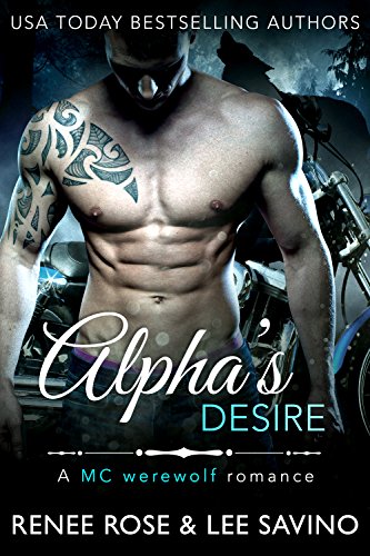 Alpha's Desire: An MC Werewolf Romance (Bad Boy Alphas Book 6)
