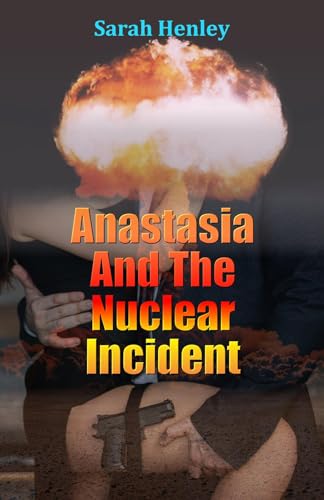 Anastasia And The Nuclear Incident - CraveBooks