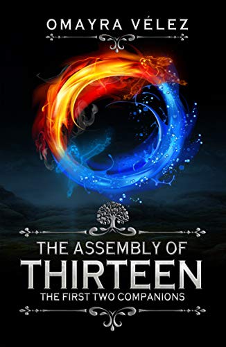 The First Two Companions, The Assembly of Thirteen, an action packed High fantasy, a Sword and Sorcery Epic Fantasy, third edition.