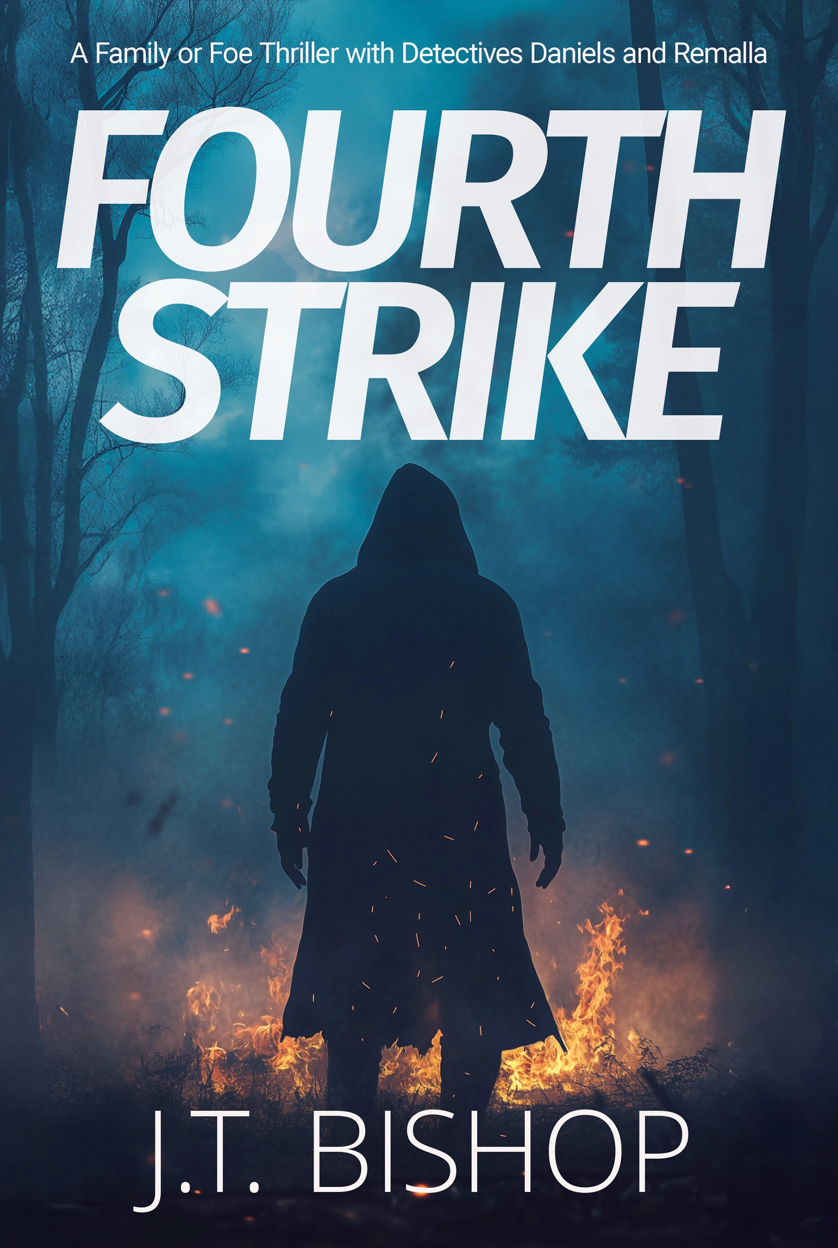 Fourth Strike: A Murder Mystery Paranormal Thriller (The Family or Foe Saga with Detectives Daniels and Remalla Book 4)