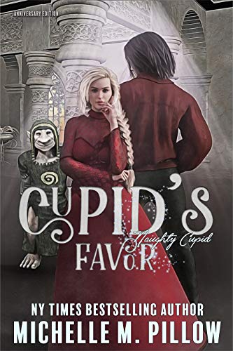 Cupid’s Favor: Anniversary Edition (Naughty Cupid Book 3)