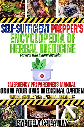 Self-Sufficient Prepper’s Encyclopedia of Herbal M... - CraveBooks