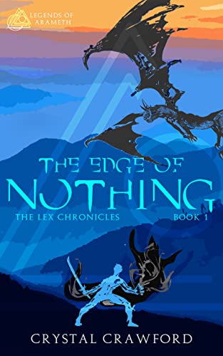 The Edge of Nothing: The Lex Chronicles, Book 1 (Legends of Arameth)