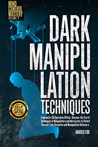 Dark Manipulation Techniques: Discover the Secret ...