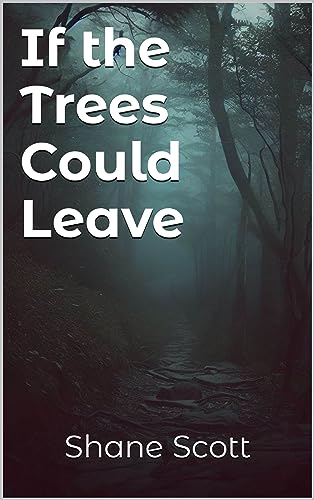 If the Trees Could Leave - CraveBooks