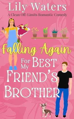 Falling Again For My Best Friend's Brother