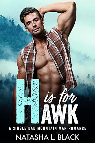 H is for Hawk: A Single Dad Mountain Man Romance (... - CraveBooks