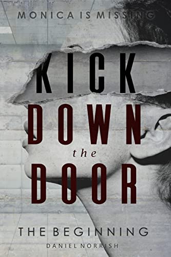 Kick Down the Door: The Beginning (Monica is Missi... - CraveBooks