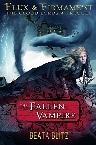 The Fallen Vampire - Prequel to Flux & Firmament