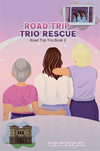 ROAD TRIP TRIO RESCUE: Road Trip Trio Book 2