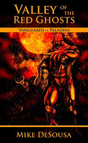Valley of the Red Ghosts: A Vanguards vs Paladins Novella