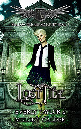 Lost Tide (Shadow Isle Reformatory Book 3) (Shadow Isle Reformatory (Reverse Harem Series))