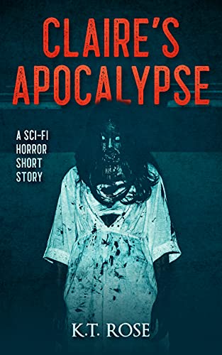 Claire's Apocalypse : A Zombie Science Fiction Hor... - CraveBooks