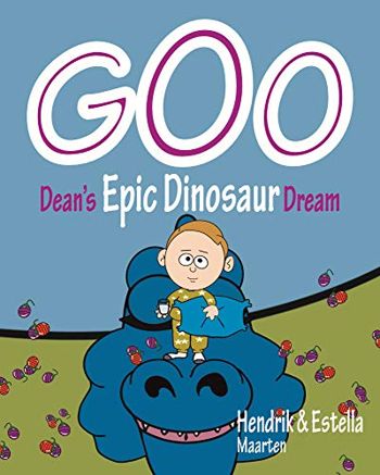 GOO, Dean's Epic Dinosaur Dream: (Dean's funny bedtime stories) (Dean's Epic Dreams)