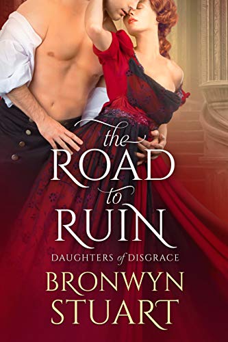 The Road to Ruin (Daughters of Disgrace Book 1)