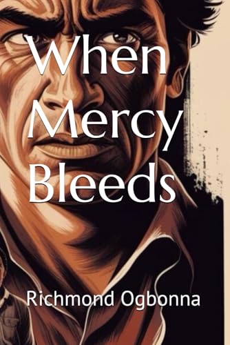 When Mercy Bleeds