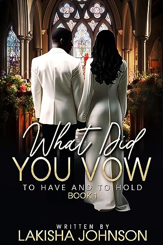 To Have and To Hold: What Did You Vow?