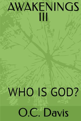 AWAKENINGS III: WHO IS GOD?