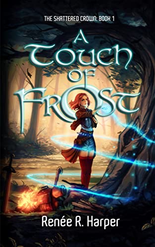 A Touch of Frost: A Fae Epic Fantasy (The Shattered Crown Book 1)