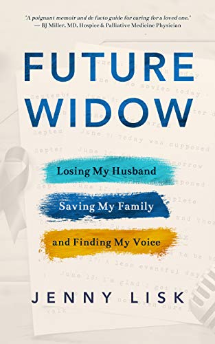 Future Widow: Losing My Husband, Saving My Family,... - Crave Books