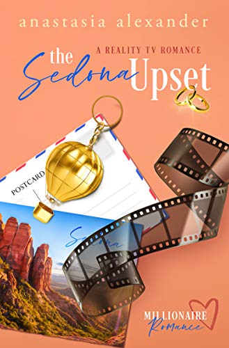 The Sedona Upset: A Reality TV Romance (Millionaire Romance Book 5)