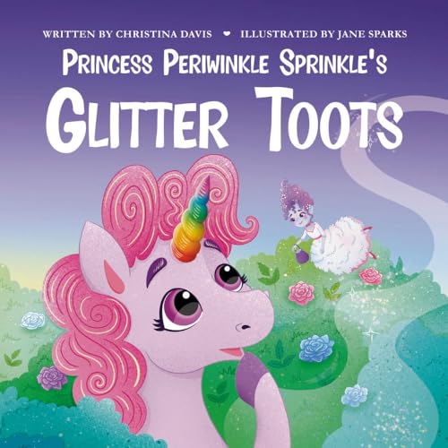 Princess Periwinkle Sprinkle's Glitter Toots: An Enchanted Rainbow Realm Book (The Enchanted Rainbow Realm Series)