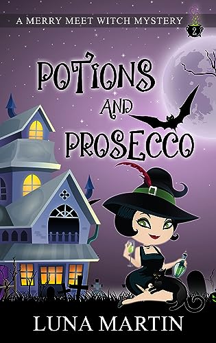 Potions and Prosecco: Merry Meet Cozy Witch Mysteries - Book 2