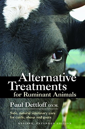 Alternative Treatments for Ruminant Animals: Safe, Natural Veterinary Care for Cattle, Sheep and Goats