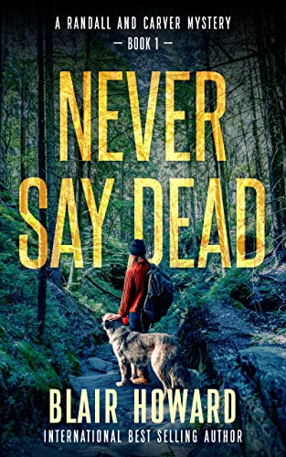 Never Say Dead: A Randall & Carver Mystery (Randall & Carver Mysteries Book 1)