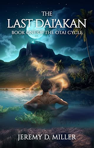 The Last Dai'akan: Book One of The Otai Cycle