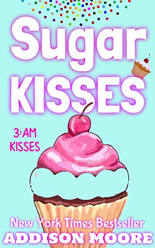 Sugar Kisses (3:AM Kisses)