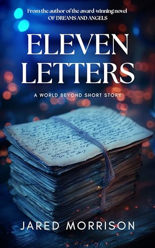 Eleven Letters: A World Beyond Short Story (The World Beyond)