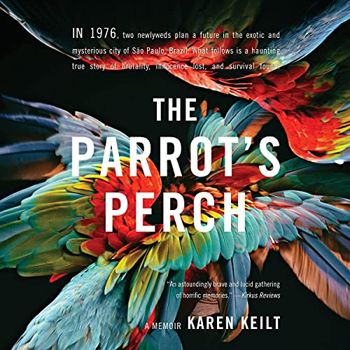 The Parrot’s Perch: A Memoir - Crave Books