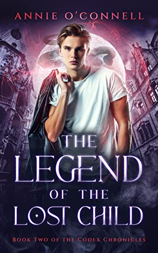 The Legend of the Lost Child: Book Two of the Codex Chronicles