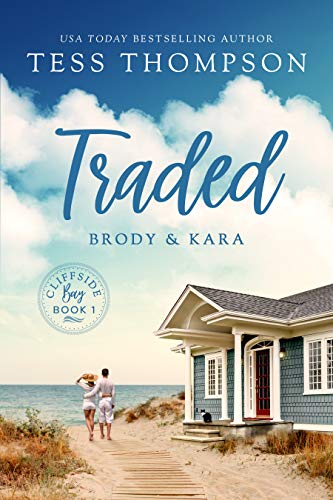 Traded: Brody and Kara (Cliffside Bay Book 1)