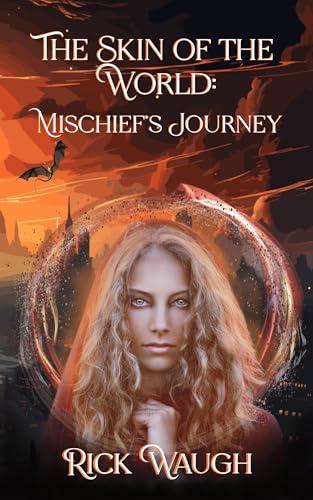 The Skin of the World: Mischief's Journey (The Gods of Chaos .5)