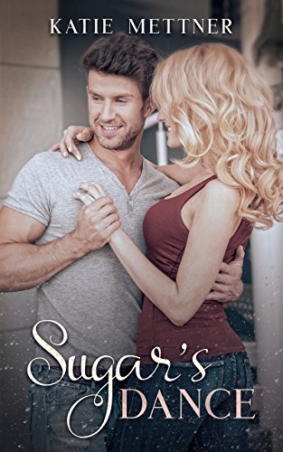 Sugar's Dance: An Amputee Romantic Suspense Novel (The Sugar Series Book 1)