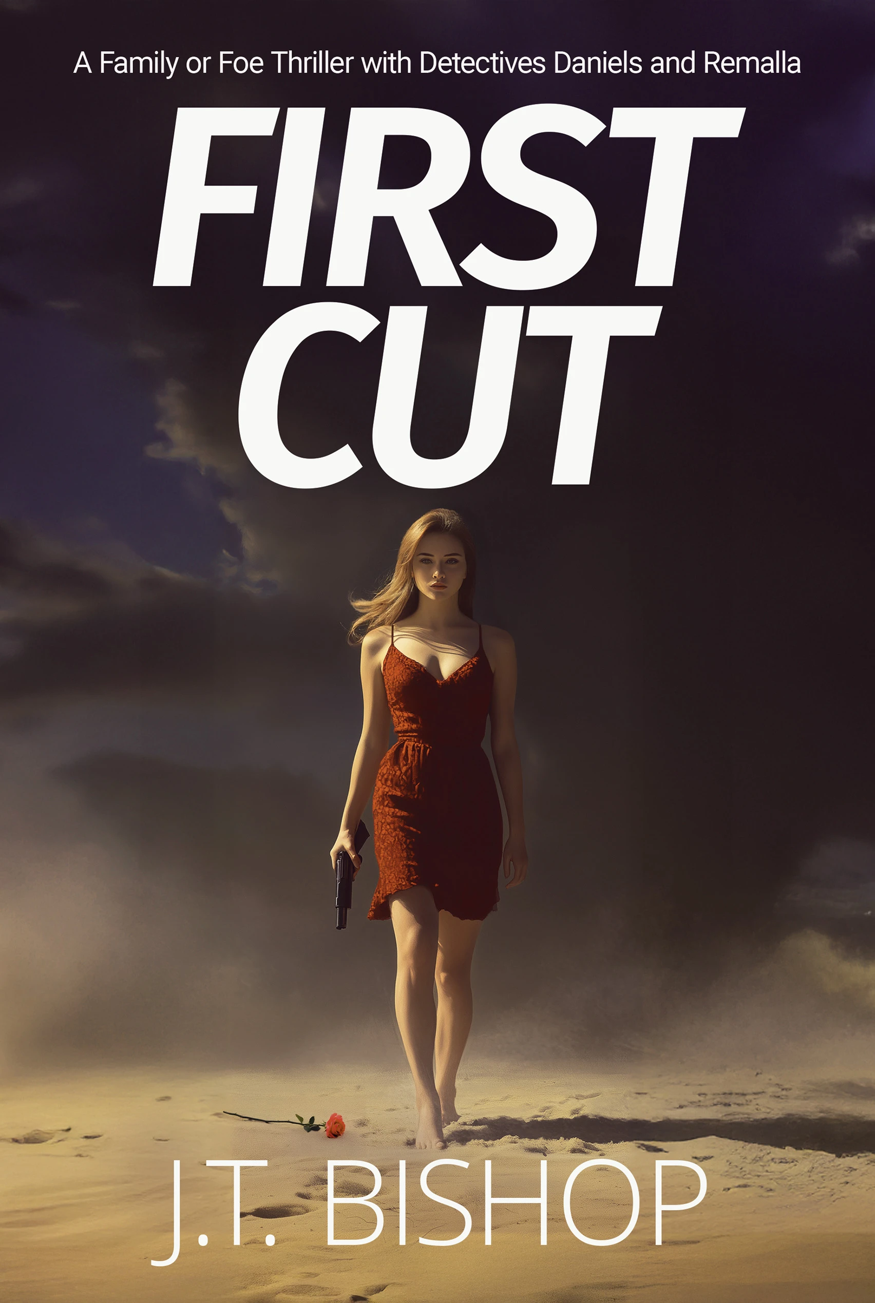 First Cut: A Detective vs. Serial Killer Mystery Thriller (The Family or Foe Saga with Detectives Daniels and Remalla Book 1)