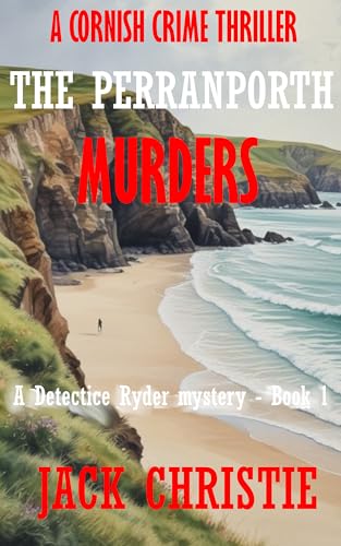 The Perranporth Murders: A Cornish Crime Thriller!