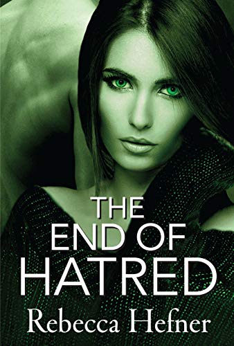 The End of Hatred (Etherya's Earth Book 1)
