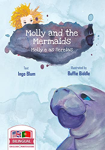 Molly and the Mermaids - Molly e as Sereias: Bilingual Children's Picture Book in English and Portuguese (Kids Learn Portuguese 1)