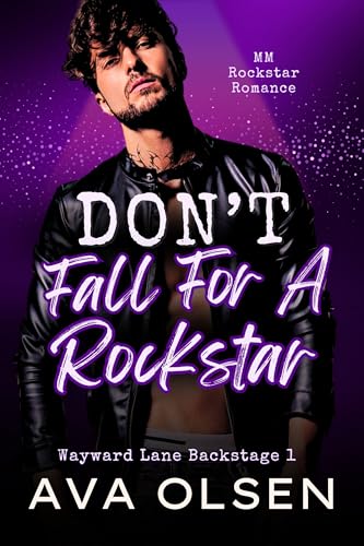 Don't Fall For A Rockstar: MM Rockstar Romance (Wayward Lane Backstage 1)