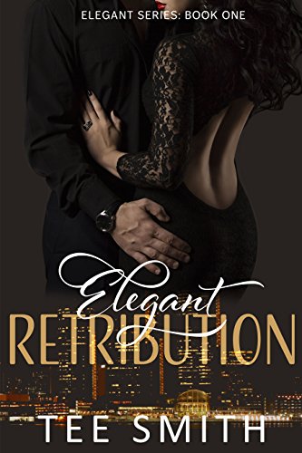 Elegant Retribution (Elegant Series Book 1)
