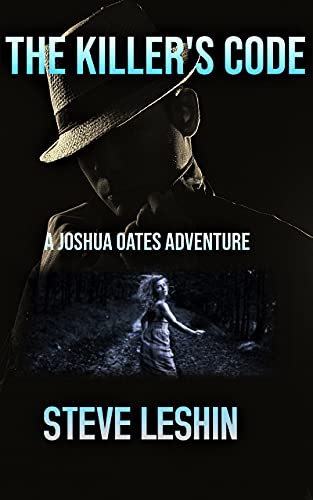 The Killer's Code: A Joshua Oates Adventure (The Joshua Oates Adventure Series)