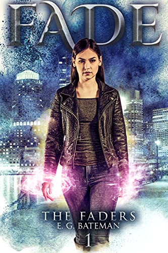 Fade: An Urban Fantasy Trilogy with Twists and Turns (Faders Book 1)