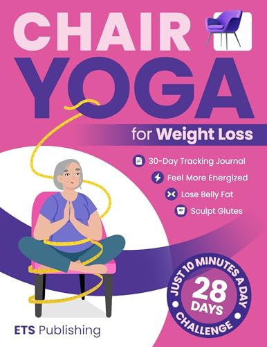 Chair Yoga for Weight Loss: Transform Your Body in... - CraveBooks