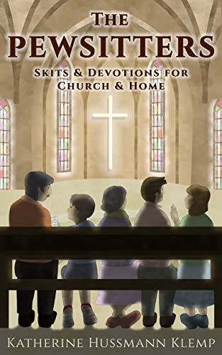 The Pewsitters: Skits & Devotions for Church & Home